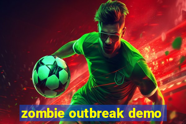 zombie outbreak demo